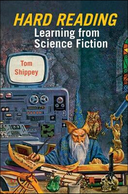 Hard Reading: Learning from Science Fiction