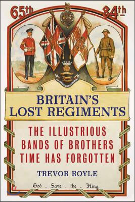 Britain&#39;s Lost Regiments