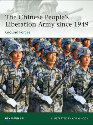 The Chinese People&#39;s Liberation Army Since 1949: Ground Forces