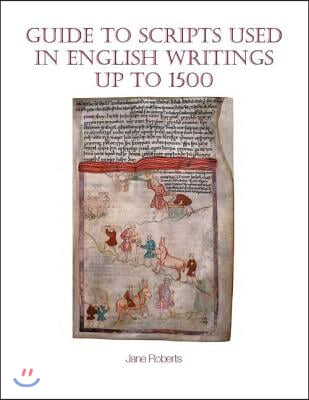 Guide to Scripts Used in English Writings Up to 1500 - 예스24