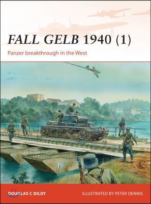 Fall Gelb 1940 (1): Panzer Breakthrough in the West