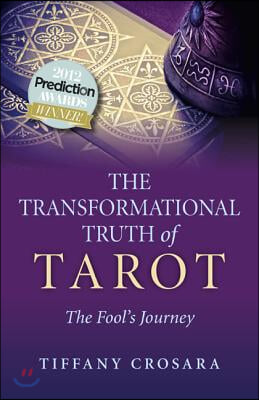 The Transformational Truth of Tarot: The Fool&#39;s Journey