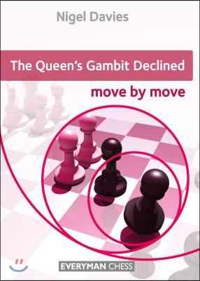 Queen&#39;s Gambit Declined: Move by Move, The