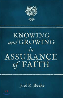 Knowing And Growing in Assurance of Faith