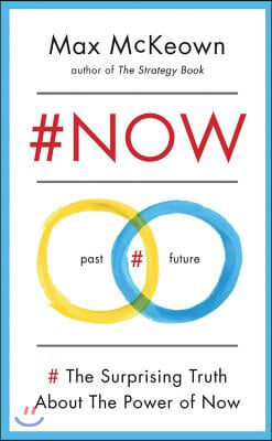 #Now: The Surprising Truth about the Power of Now