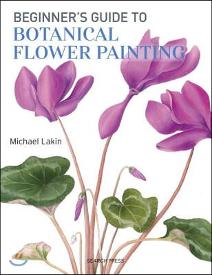 Beginner&#39;s Guide to Botanical Flower Painting