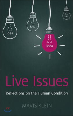 Live Issues: Reflections on the Human Condition