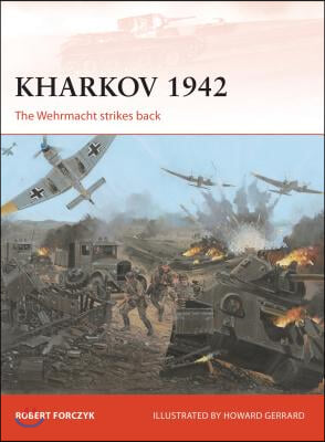 Kharkov 1942: The Wehrmacht Strikes Back