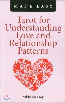 Tarot for Understanding Love and Relationship Patterns Made Easy