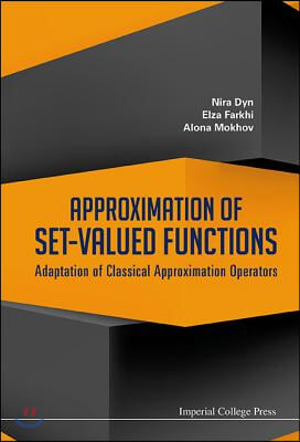 Approximation of Set-Valued Functions: Adaptation of Classical Approximation Operators