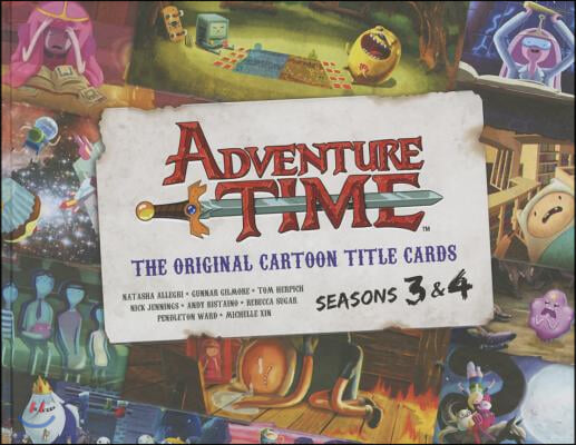 Adventure Time: The Original Cartoon Title Cards (Vol 2): The Original Cartoon Title Cards Seasons 3 &amp; 4