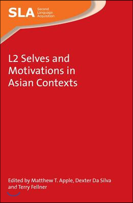 L2 Selves and Motivations in Asian Contexts (Paperback)