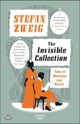 The Invisible Collection: Tales of Obsession and Desire