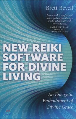 New Reiki Software for Divine Living: An Energetic Embodiment of Divine Grace