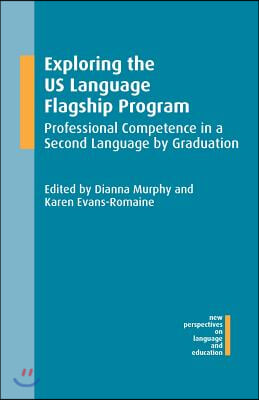 Exploring the Us Language Flagship Program: Professional Competence in a Second Language by Graduation