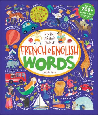 My Big Barefoot Book of French &amp; English Words