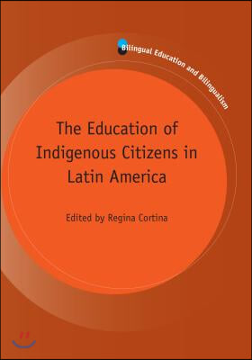 The Education of Indigenous Citizens in Latin America