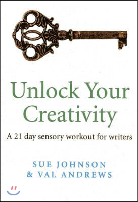 Unlock Your Creativity: A 21-Day Sensory Workout for Writers