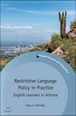 Restrictive Language Policy in Practice: English Learners in Arizona