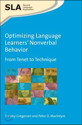 Optimizing Language Learners&#39; Nonverbal Behavior: From Tenet to Technique