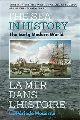 The Sea in History - The Early Modern World