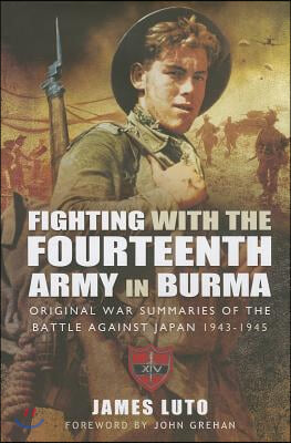 Fighting with the Fourteenth Army in Burma