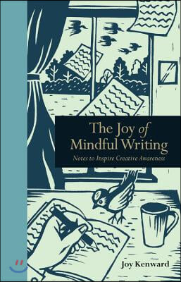 The Joy of Mindful Writing