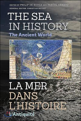 The Sea in History - The Ancient World