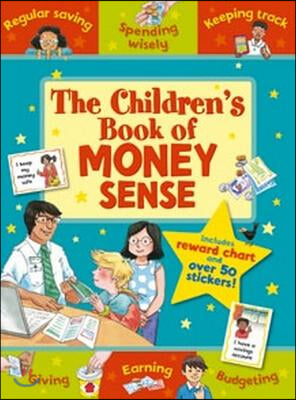 The Children's Book of Money Sense: Spending Wisely, Earning, Regular Saving, Keeping Track, Bud