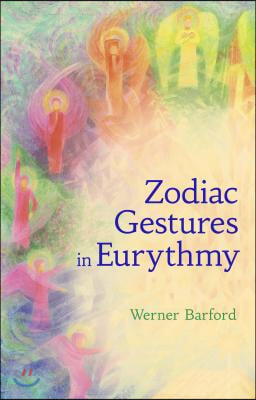 The Zodiac Gestures in Eurythmy