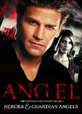 Angel: The Official Collection Volume 1 Heroes &amp; Guardian Angels