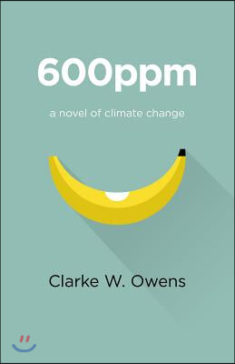 600ppm: A Novel of Climate Change