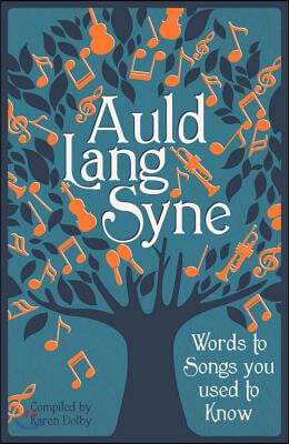 Auld Lang Syne: Words to Songs You Used to Know