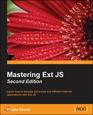 Mastering Ext JS Second Edition