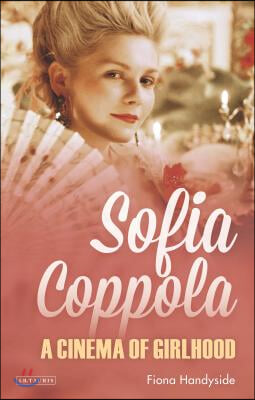 Sofia Coppola: A Cinema of Girlhood