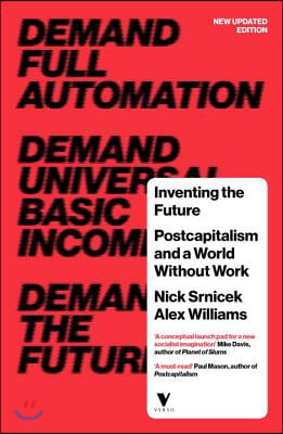 Inventing the Future: Postcapitalism and a World Without Work