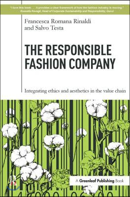 The Responsible Fashion Company: Integrating Ethics and Aesthetics in the Value Chain