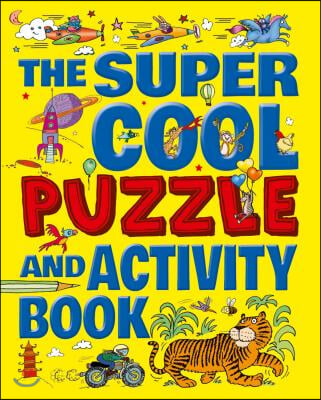 The Super Cool Puzzle &amp; Activity Book