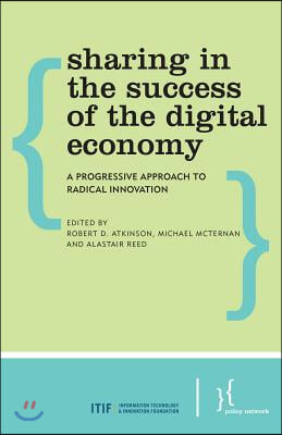 Sharing in the Success of the Digital Economy: A Progressive Approach to Radical Innovation