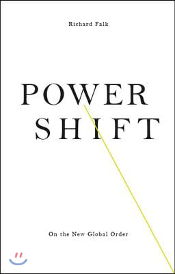 Power Shift: On the New Global Order