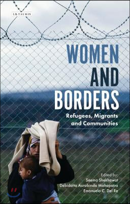 Women and Borders: Refugees, Migrants and Communities