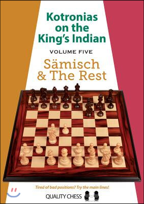 Kotronias on the King&#39;s Indian: Saemisch &amp; the Rest