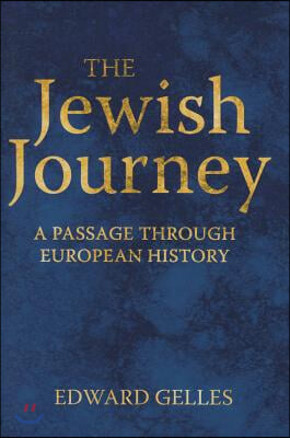 The Jewish Journey: A Passage Through European History