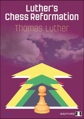 Luther&#39;s Chess Reformation