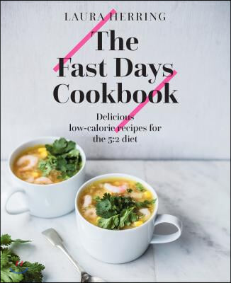 The Fast Days Cookbook