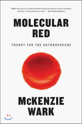 Molecular Red: Theory for the Anthropocene