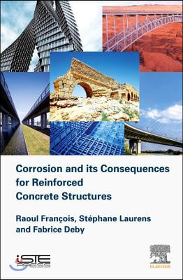 Corrosion and Its Consequences for Reinforced Concrete Structures