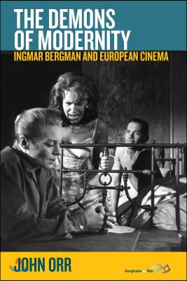 The Demons of Modernity: Ingmar Bergman and European Cinema