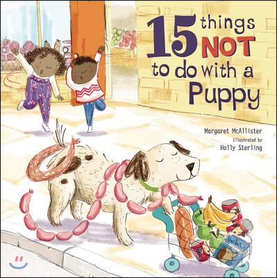 15 Things Not to Do With a Puppy