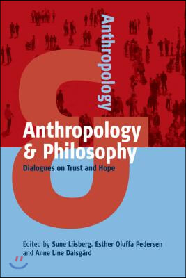 Anthropology and Philosophy: Dialogues on Trust and Hope
